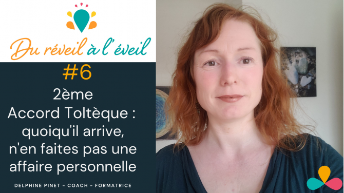 Le deuxième accord Toltèque: quoiqu'il arrive n'en faites pas une affaire personnelle